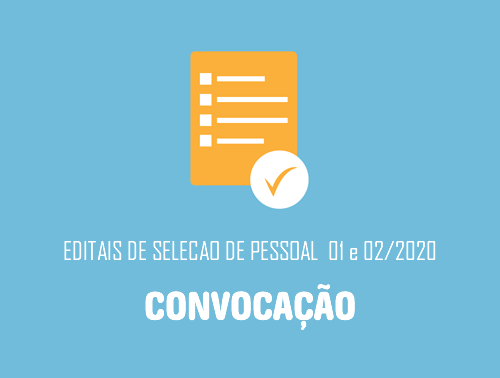 EDITAIS DE SELECAO DE PESSOAL   01 e 02/2020 