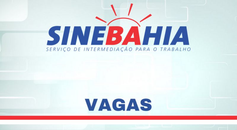 Veja as vagas de emprego do Sine Bahia para Vitria da Conquista