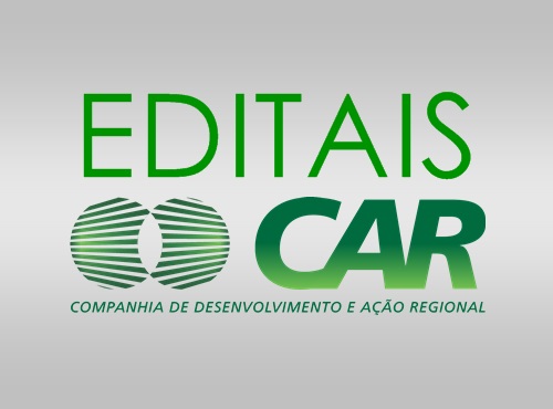 Saiba quais so os Editais da Companhia de Desenvolvimento e Ao Regional (CAR) 